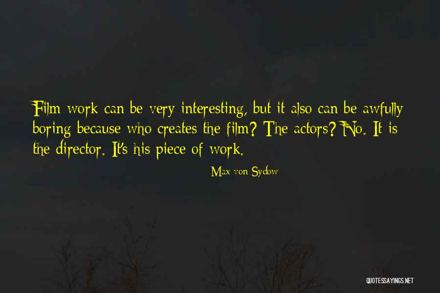 Historical Archaeology Quotes By Max Von Sydow Historical Archaeology Quotes By Max Von Sydow