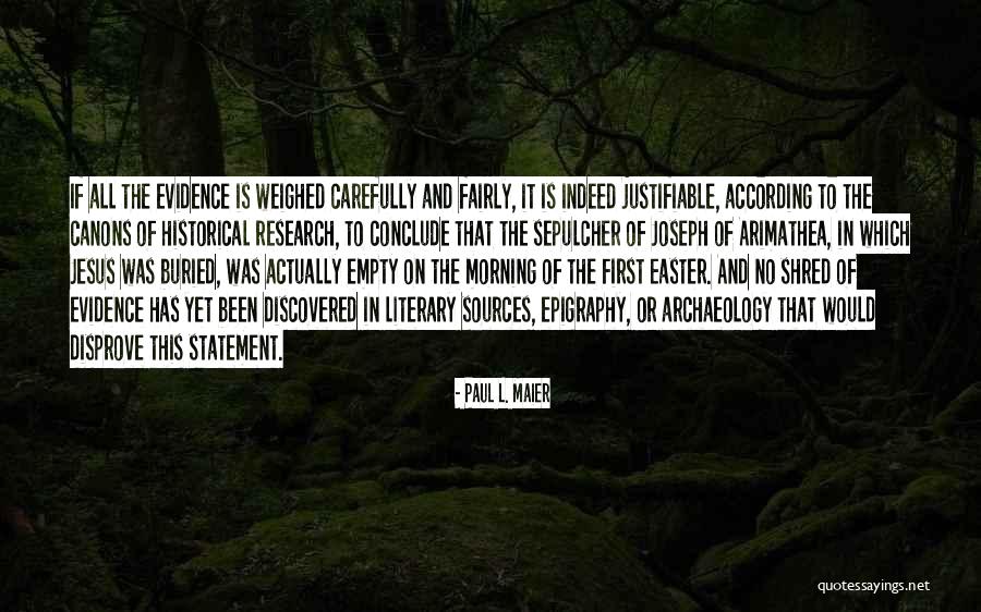 Historical Archaeology Quotes By Paul L. Maier Historical Archaeology Quotes By Paul L. Maier