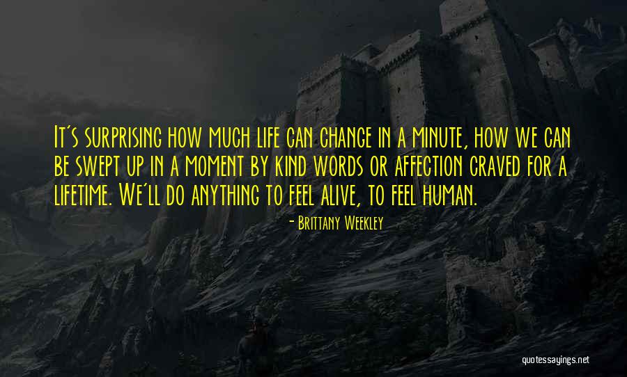 Historical Change Quotes By Brittany Weekley Historical Change Quotes By Brittany Weekley