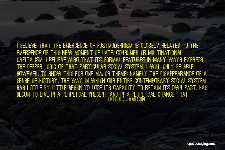 Historical Change Quotes By Fredric Jameson Historical Change Quotes By Fredric Jameson