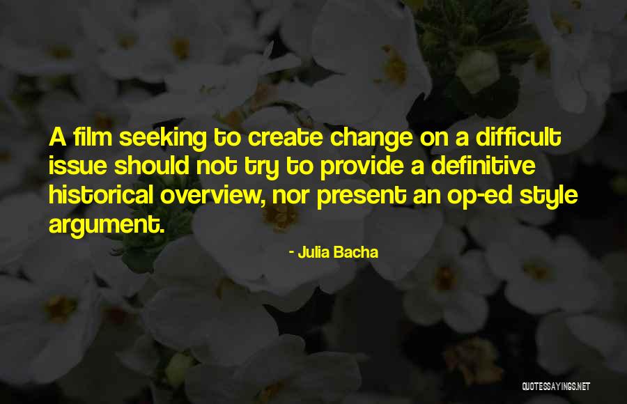 Historical Change Quotes By Julia Bacha Historical Change Quotes By Julia Bacha