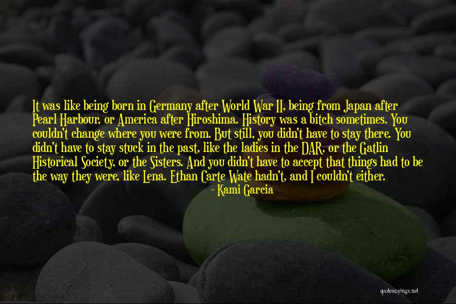 Historical Change Quotes By Kami Garcia Historical Change Quotes By Kami Garcia