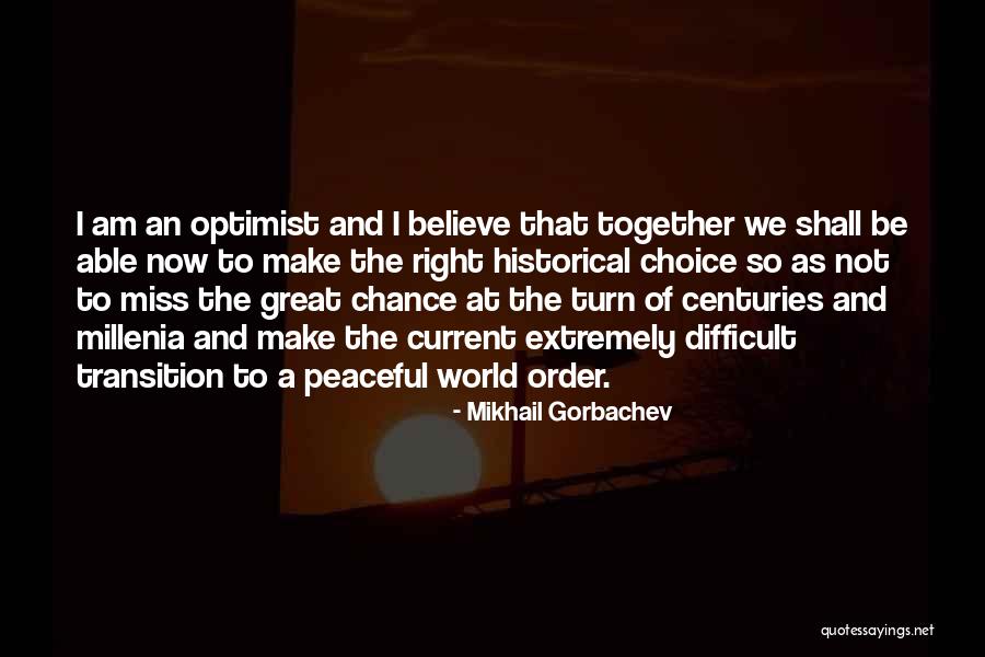Historical Change Quotes By Mikhail Gorbachev Historical Change Quotes By Mikhail Gorbachev
