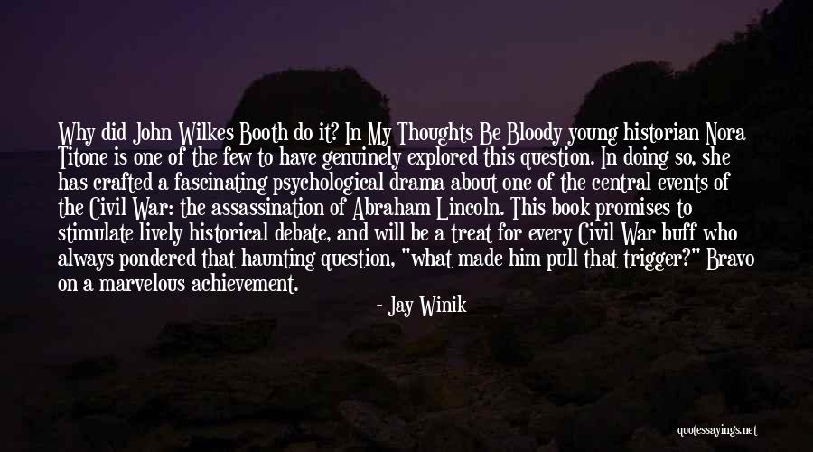 Historical Civil War Quotes By Jay Winik