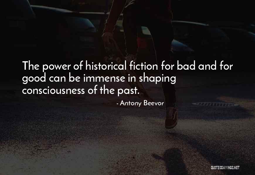Historical Consciousness Quotes By Antony Beevor Historical Consciousness Quotes By Antony Beevor