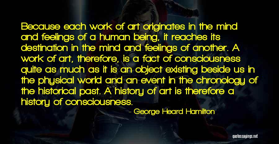 Historical Consciousness Quotes By George Heard Hamilton Historical Consciousness Quotes By George Heard Hamilton