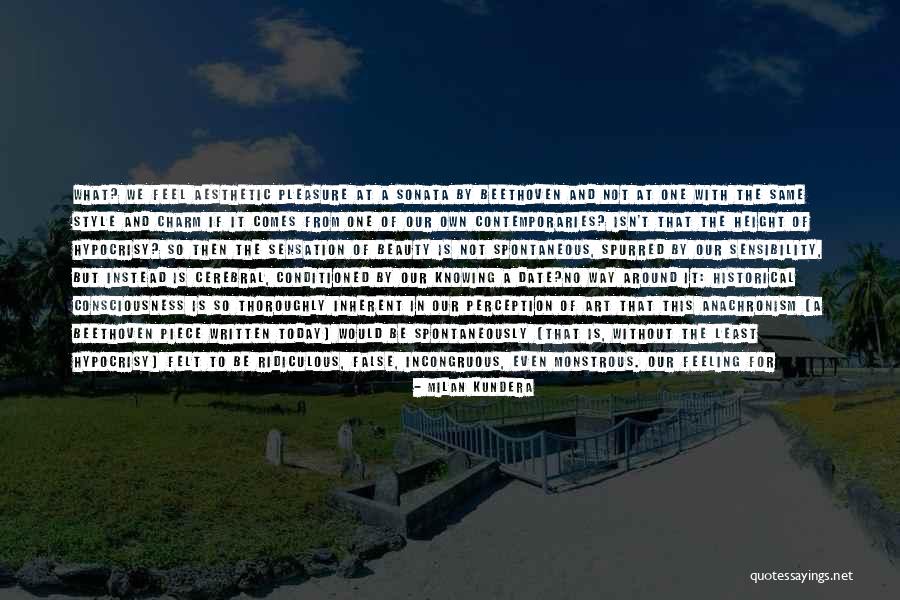 Historical Consciousness Quotes By Milan Kundera Historical Consciousness Quotes By Milan Kundera