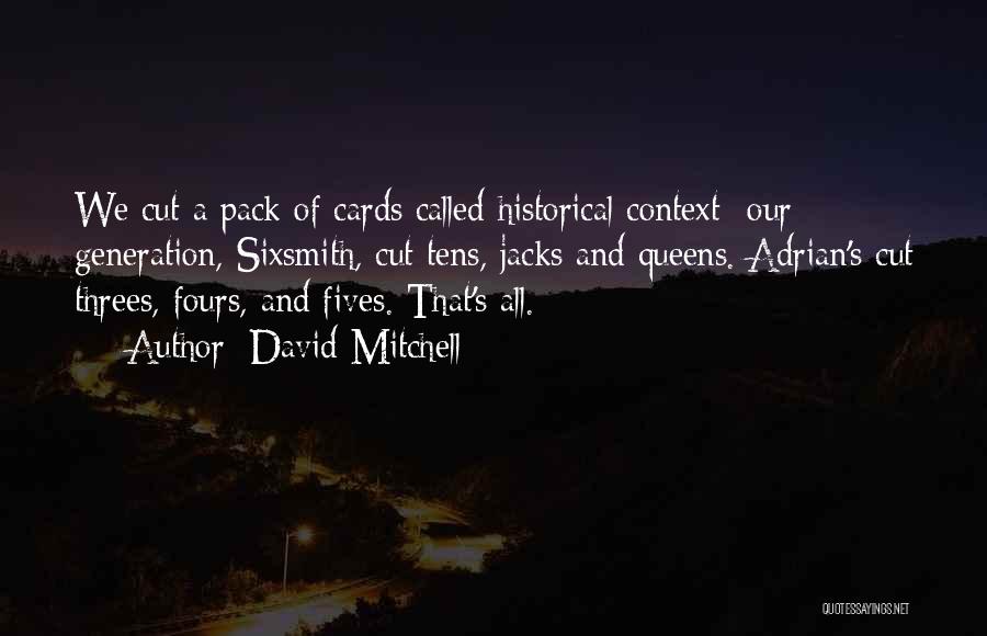 Historical Context Quotes By David Mitchell