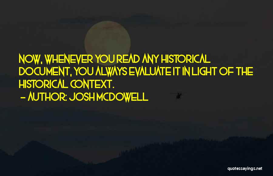 Historical Context Quotes By Josh McDowell