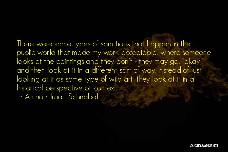 Historical Context Quotes By Julian Schnabel