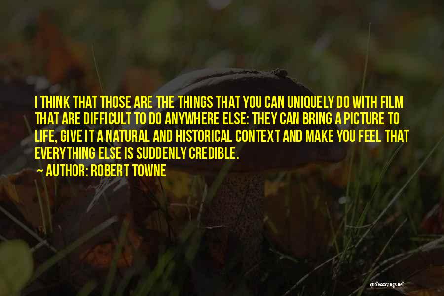Historical Context Quotes By Robert Towne