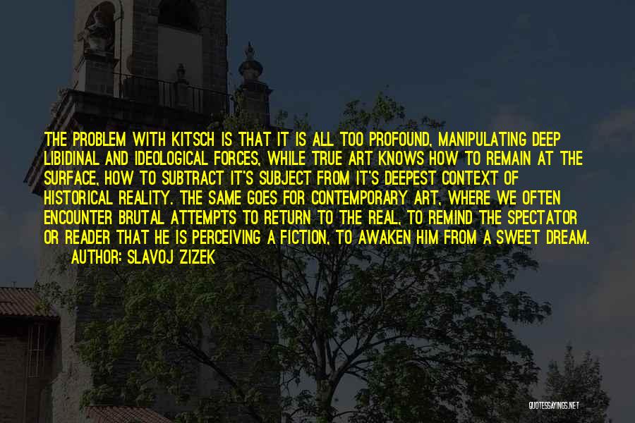 Historical Context Quotes By Slavoj Zizek