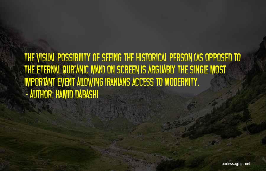 Historical Events Quotes By Hamid Dabashi