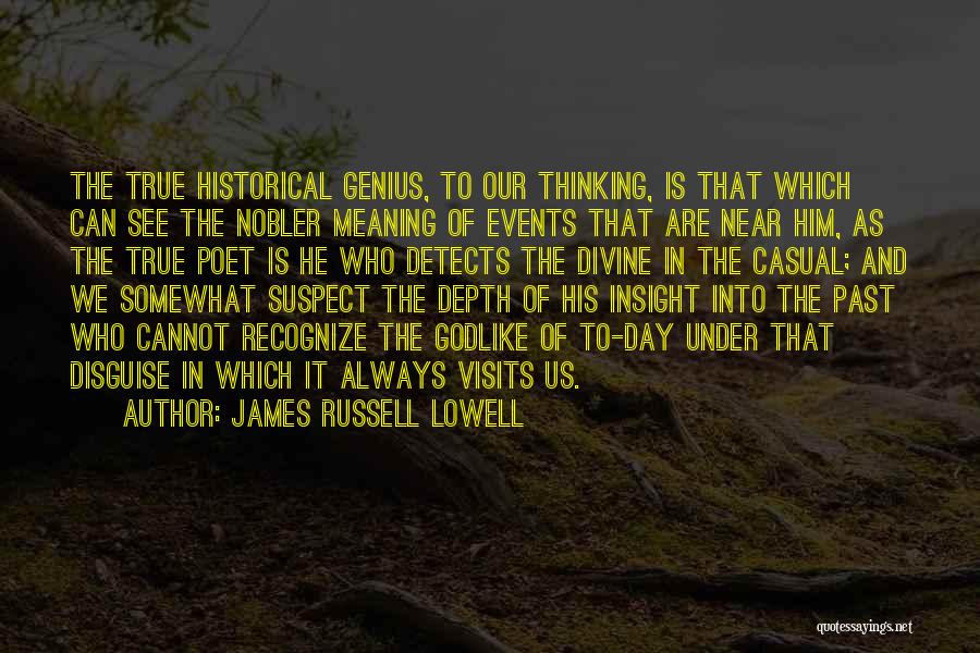 Historical Events Quotes By James Russell Lowell