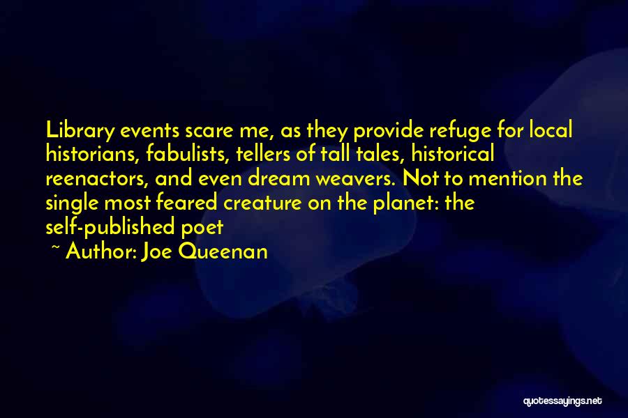 Historical Events Quotes By Joe Queenan