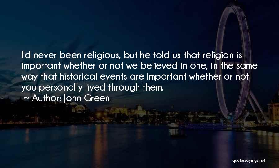 Historical Events Quotes By John Green