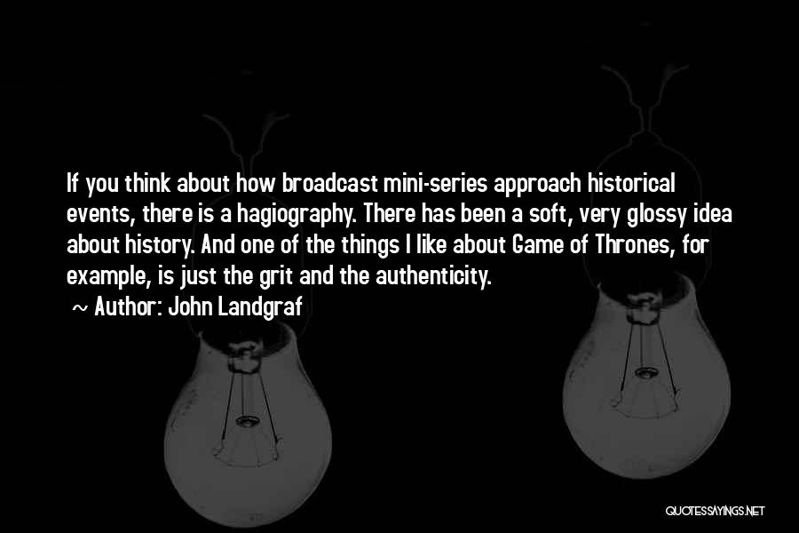 Historical Events Quotes By John Landgraf