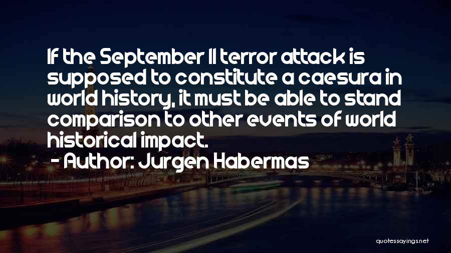 Historical Events Quotes By Jurgen Habermas