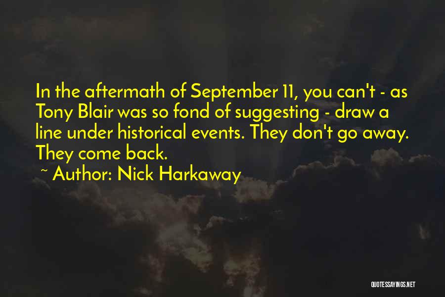 Historical Events Quotes By Nick Harkaway