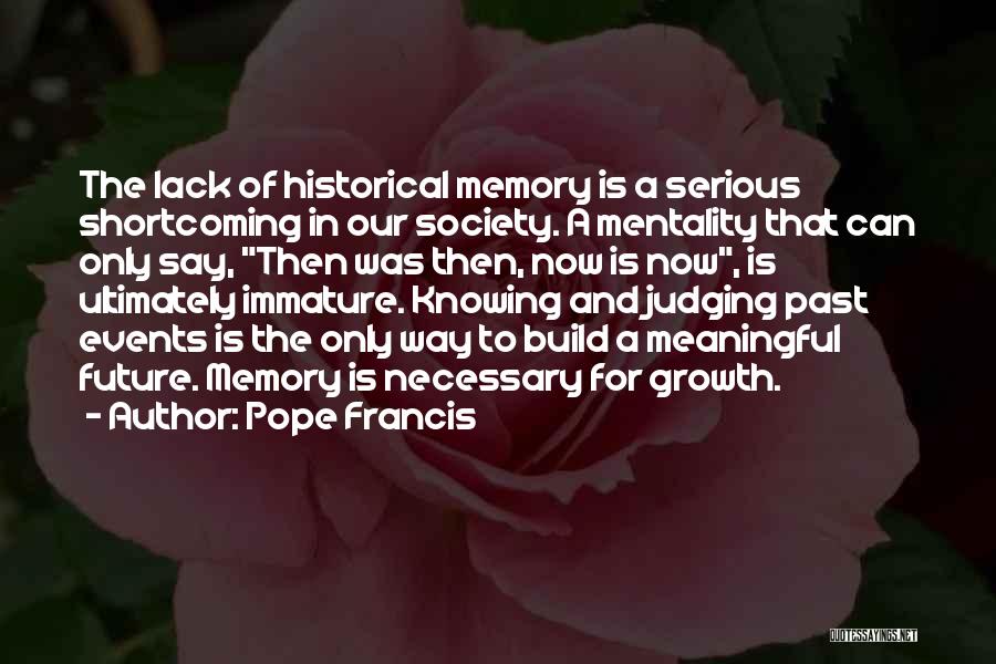 Historical Events Quotes By Pope Francis