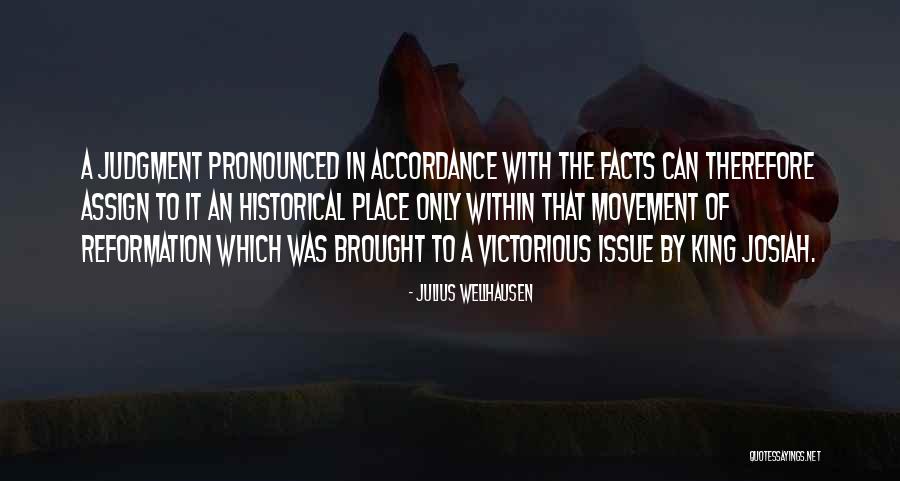 Historical Facts Quotes By Julius Wellhausen Historical Facts Quotes By Julius Wellhausen