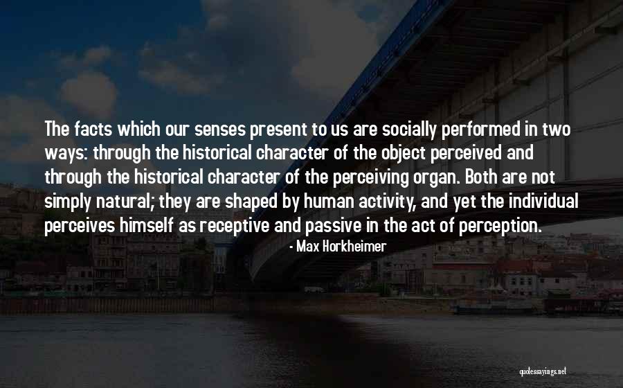Historical Facts Quotes By Max Horkheimer Historical Facts Quotes By Max Horkheimer