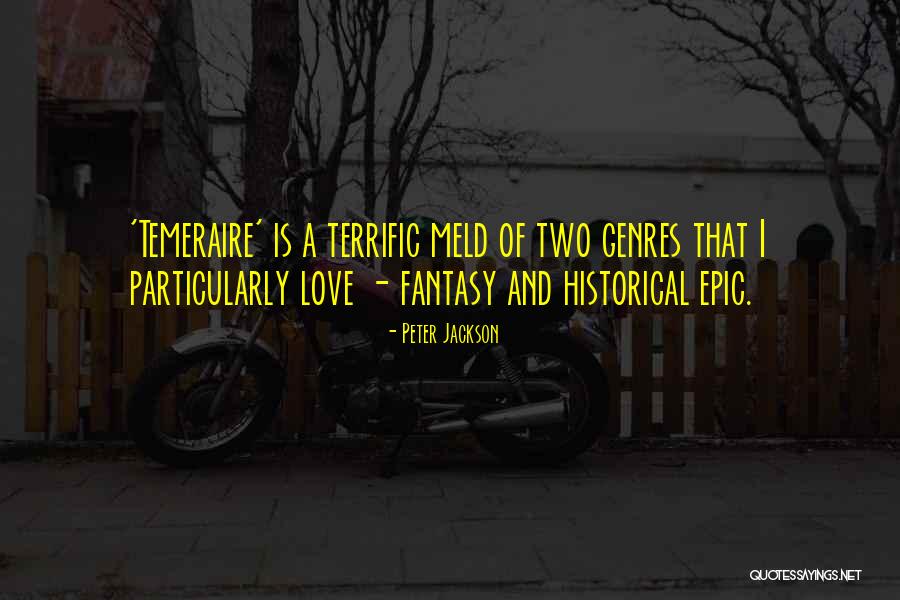 Historical Fantasy Quotes By Peter Jackson Historical Fantasy Quotes By Peter Jackson