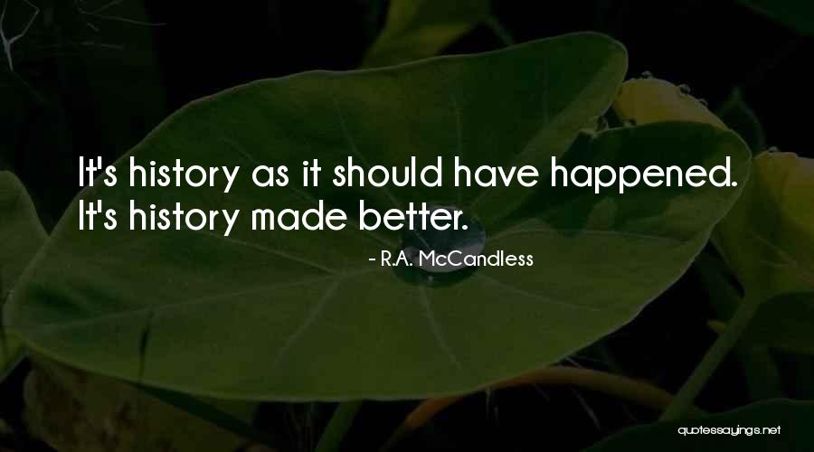 Historical Fantasy Quotes By R.A. McCandless Historical Fantasy Quotes By R.A. McCandless