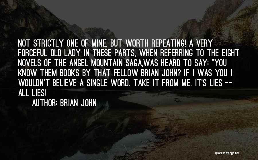 Historical Fiction Books Quotes By Brian John
