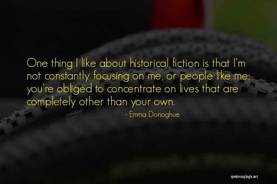 Historical Fiction Quotes By Emma Donoghue