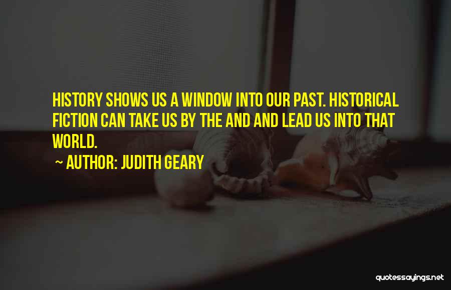 Historical Fiction Quotes By Judith Geary