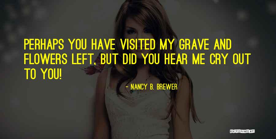 Historical Fiction Quotes By Nancy B. Brewer