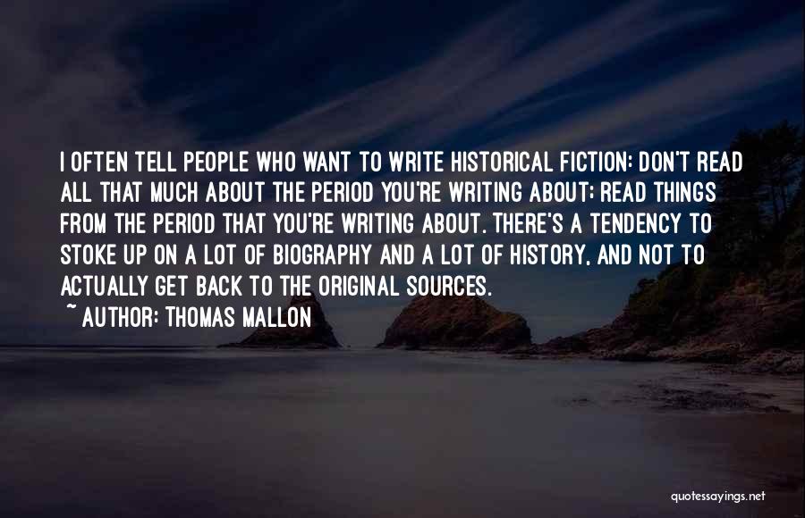 Historical Fiction Quotes By Thomas Mallon