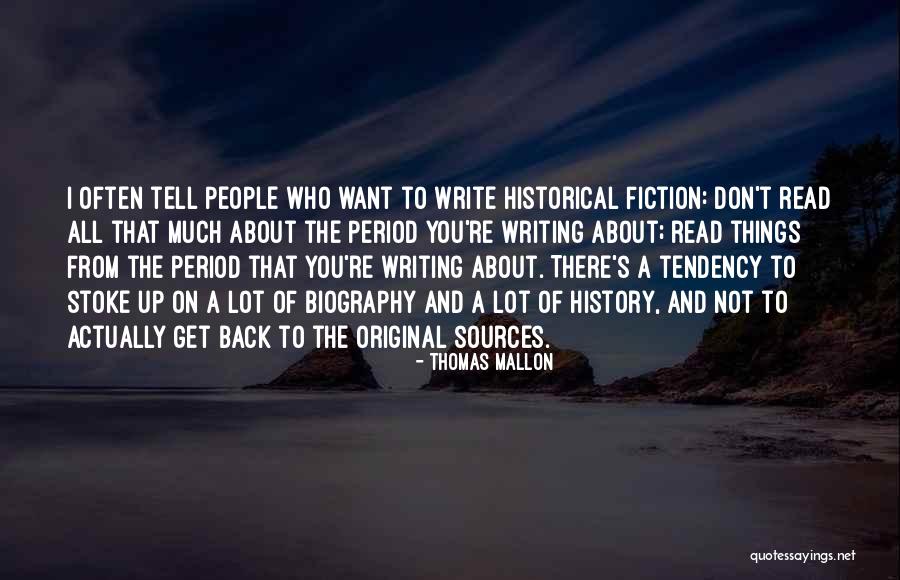 Historical Fiction Quotes By Thomas Mallon