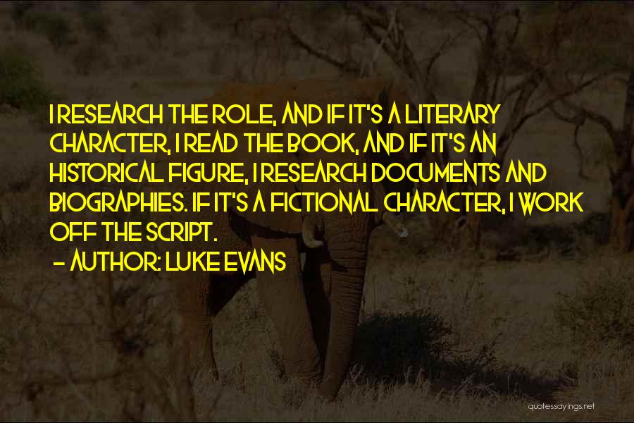 Historical Figure Quotes By Luke Evans