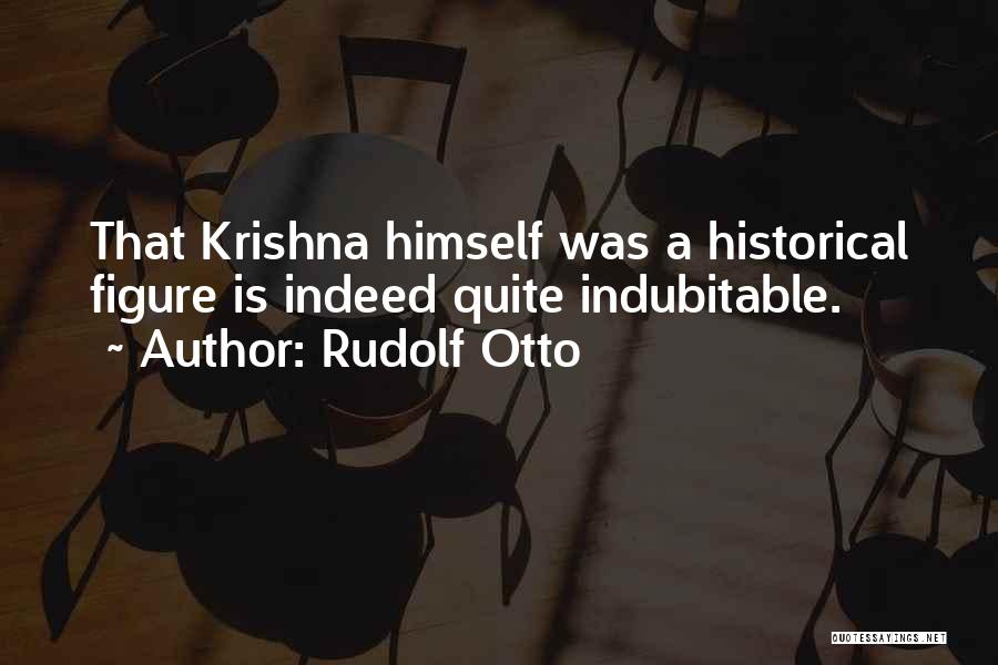 Historical Figure Quotes By Rudolf Otto