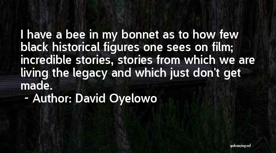 Historical Figures And Their Quotes By David Oyelowo