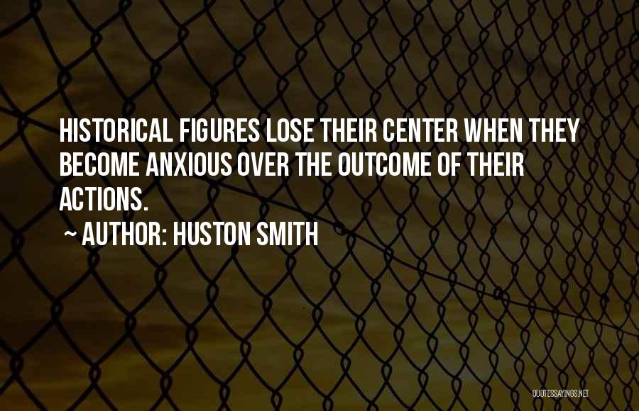 Historical Figures And Their Quotes By Huston Smith