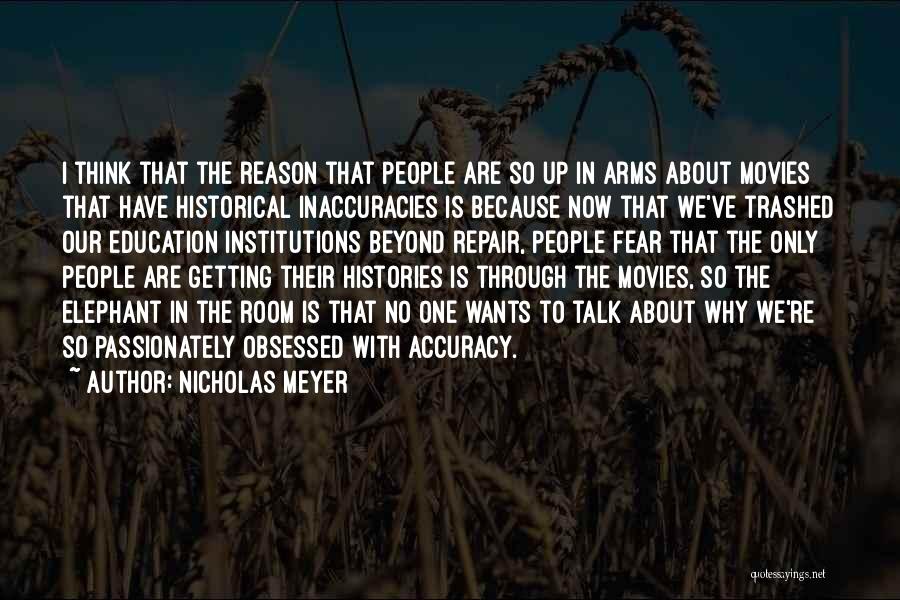 Historical Inaccuracies Quotes By Nicholas Meyer
