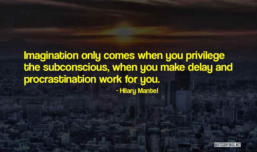 Historical Inspirational Quotes By Hilary Mantel Historical Inspirational Quotes By Hilary Mantel