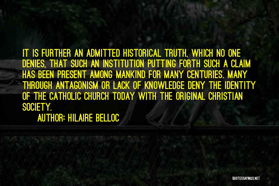 Historical Knowledge Quotes By Hilaire Belloc