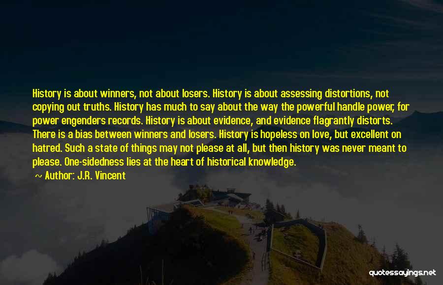 Historical Knowledge Quotes By J.R. Vincent