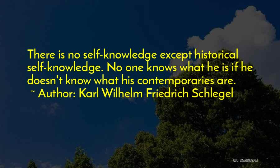 Historical Knowledge Quotes By Karl Wilhelm Friedrich Schlegel