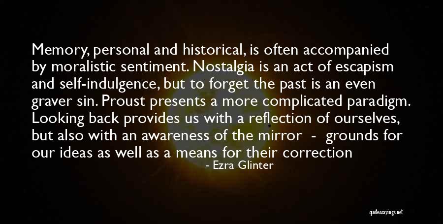Historical Memory Quotes By Ezra Glinter Historical Memory Quotes By Ezra Glinter