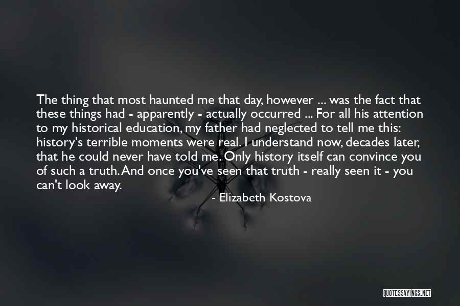 Historical Moments Quotes By Elizabeth Kostova