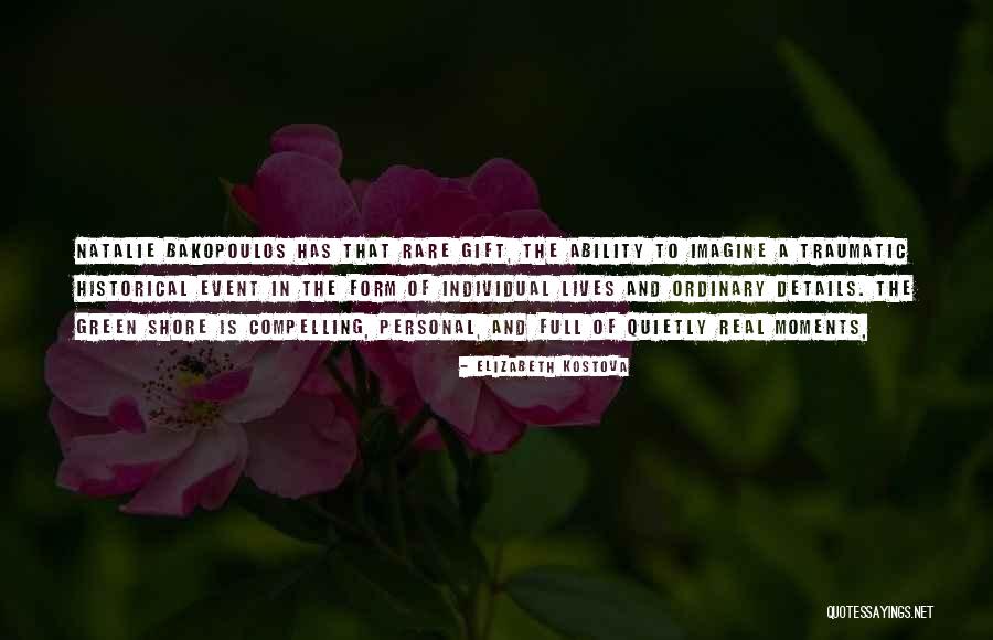 Historical Moments Quotes By Elizabeth Kostova Historical Moments Quotes By Elizabeth Kostova