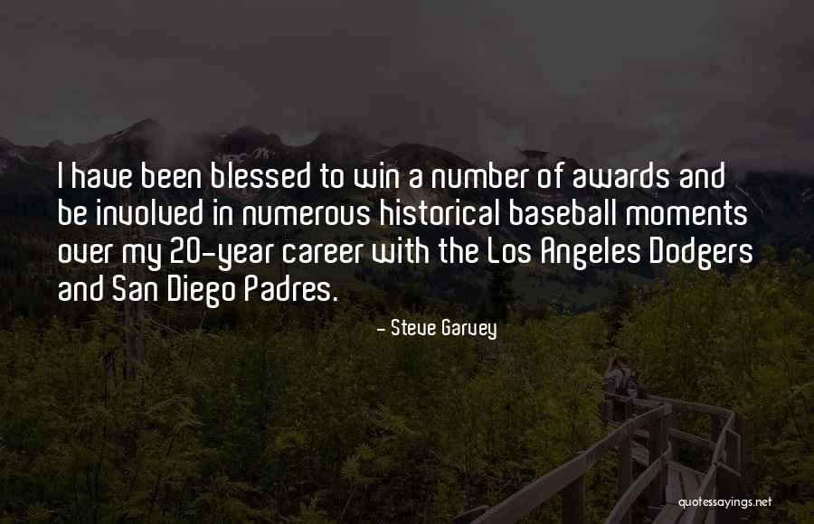 Historical Moments Quotes By Steve Garvey