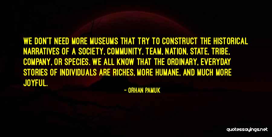 Historical Museums Quotes By Orhan Pamuk