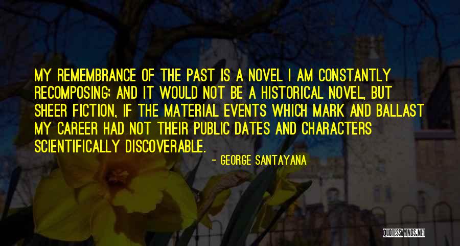 Historical Novel Quotes By George Santayana Historical Novel Quotes By George Santayana
