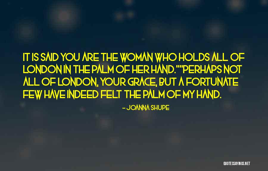 Historical Novel Quotes By Joanna Shupe Historical Novel Quotes By Joanna Shupe